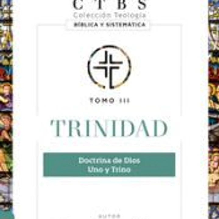 Trinidad: Doctrina de Dios, uno y trino 1