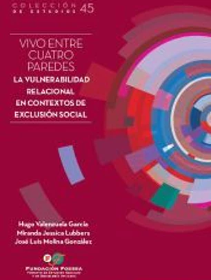 Vivo entre cuatro paredes: La vulnerabilidad relacional en contextos de exclusión
