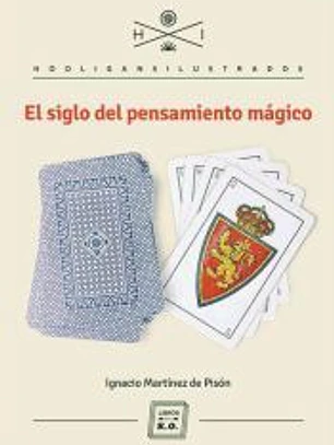 El siglo del pensamiento mágico