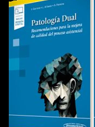 Patología Dual: Recomendaciones para la mejora de calidad del proceso asistencial