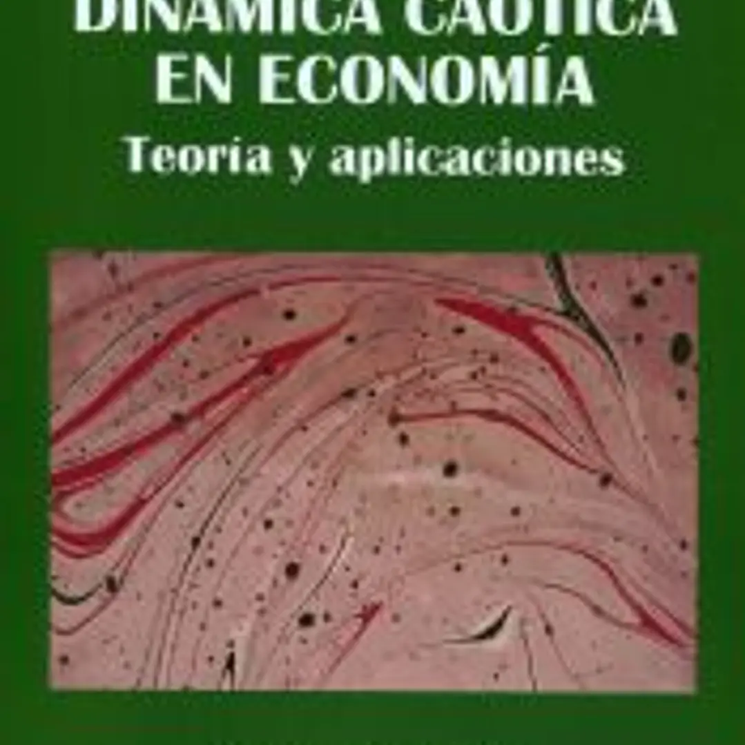Dinámica caótica en Economía: teoría y aplicaciones 1