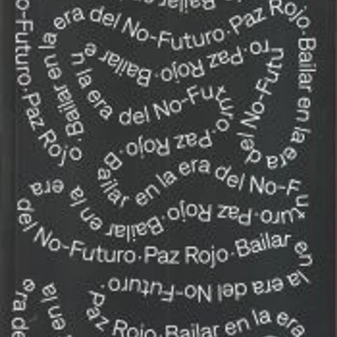 BAILAR EN LA ERA DEL NO FUTURO 1