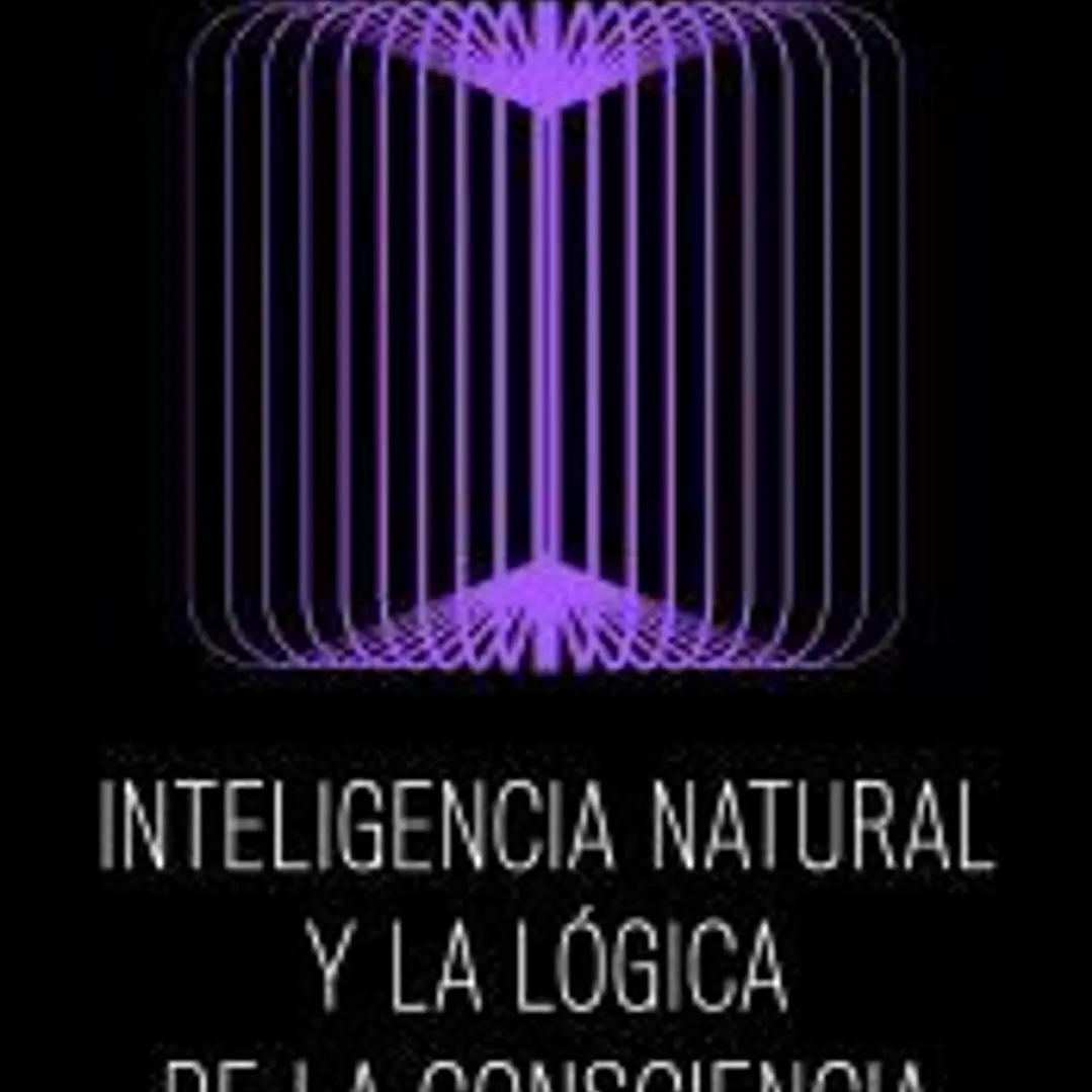 Inteligencia natural y la lógica de la consciencia 1
