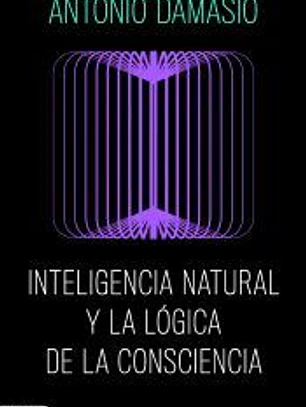 Inteligencia natural y la lógica de la consciencia