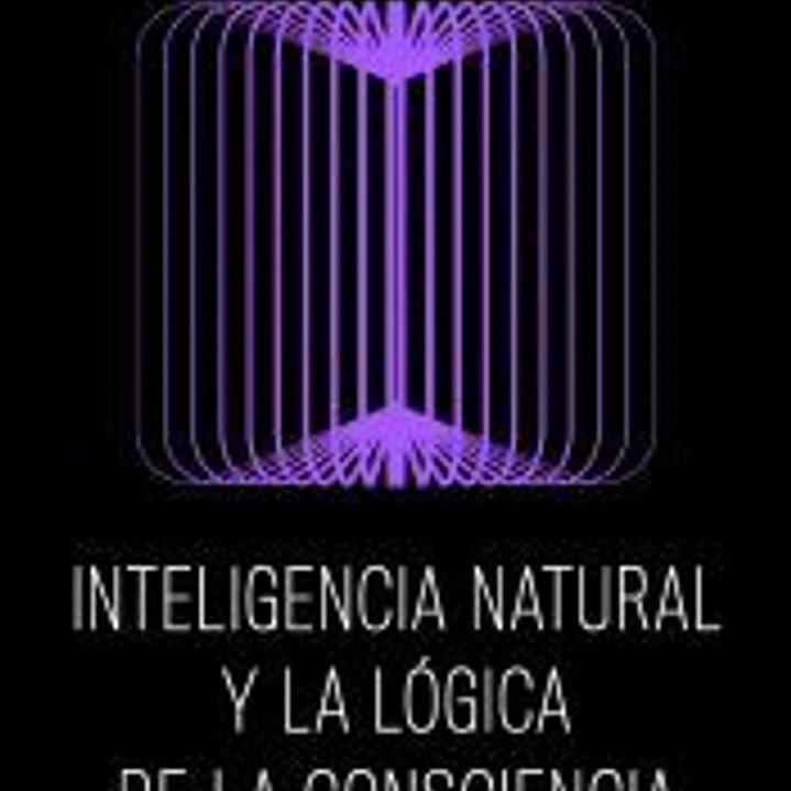 Inteligencia natural y la lógica de la consciencia 1