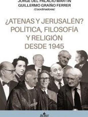 ¿Atenas y Jerusalén? Política, filosofía y religión desde 1945