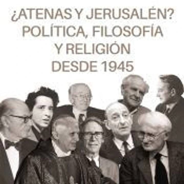 ¿Atenas y Jerusalén? Política, filosofía y religión desde 1945 1
