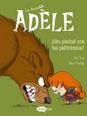 La terrible Adèle Vol.7 ¡Sin piedad con los pavinimios!