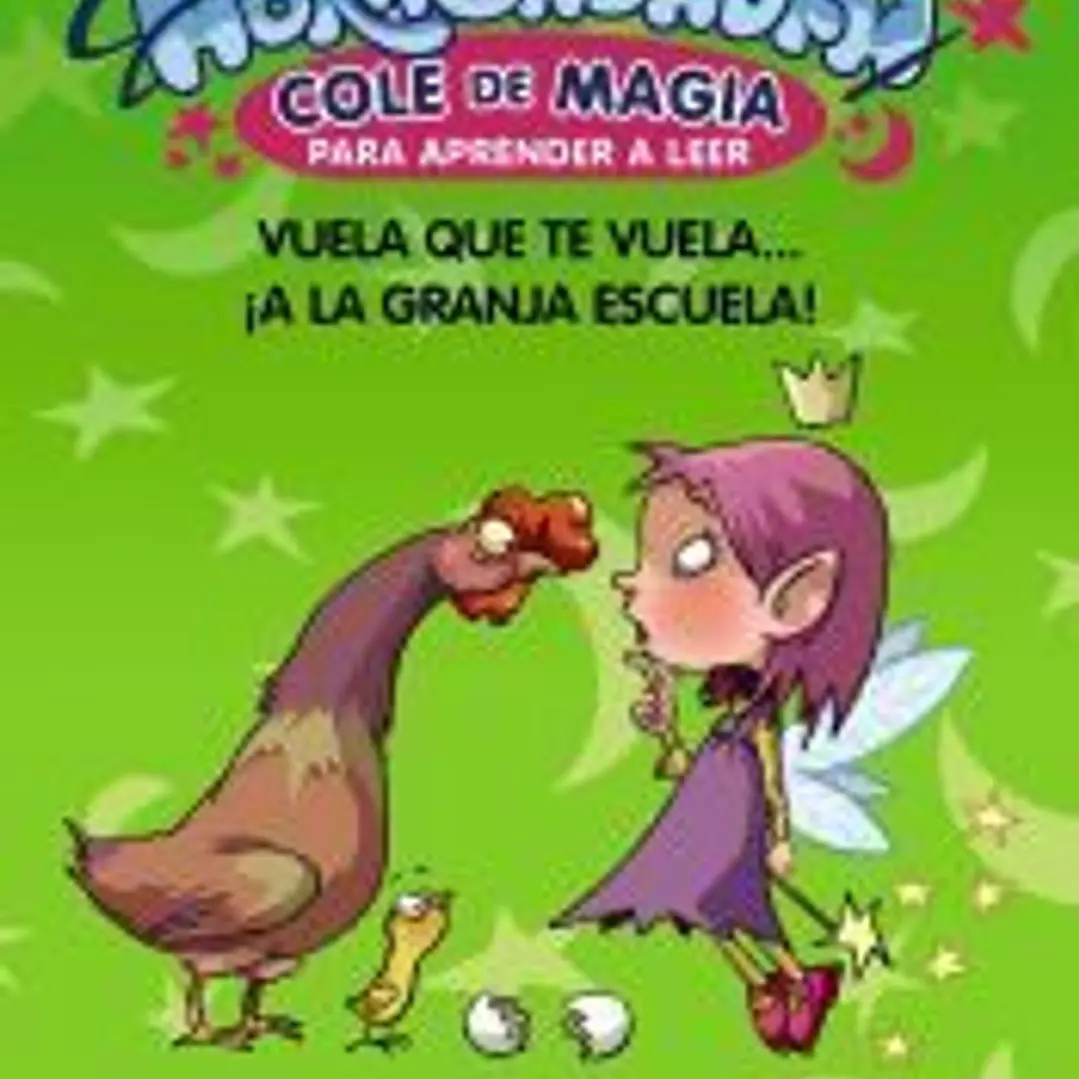 Abracadabra, Cole de Magia para aprender a leer, 2. Vuela que te vuela... ¡a la granja escuela! 1