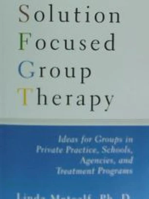 Solution Focused Group Therapy