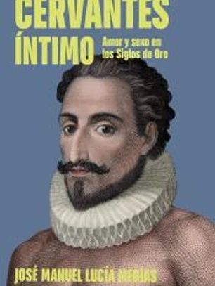 Cervantes íntimo