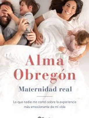Maternidad real: Lo que nadie me contó sobre la experiencia más emocionante de mi vida