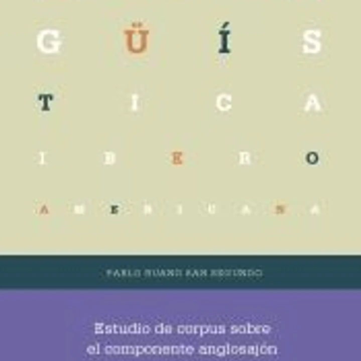 Estudio de corpus sobre el componente anglosajón en el ámbito hispánico 1