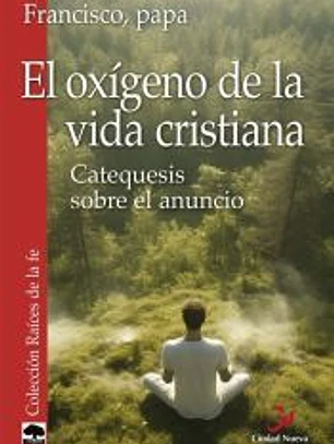 El oxígeno de la vida cristiana