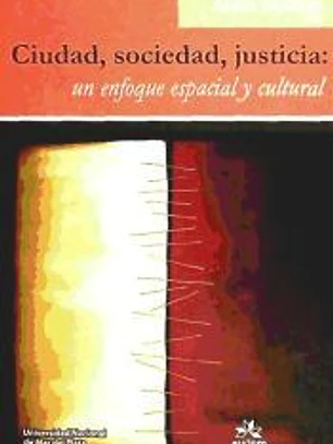 Ciudad, sociedad y justicia: un enfoque espacial y cultural