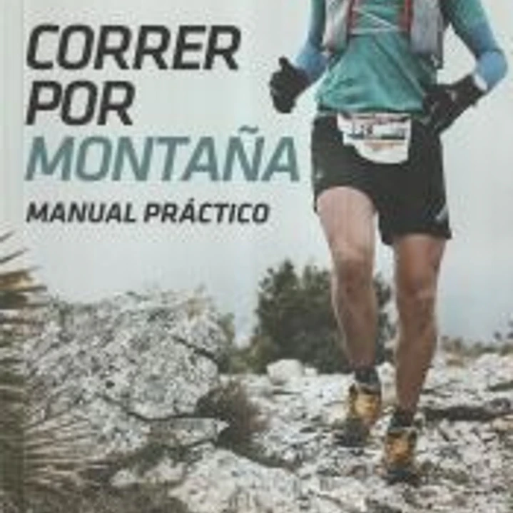 Correr por montaña: Manual práctico 1