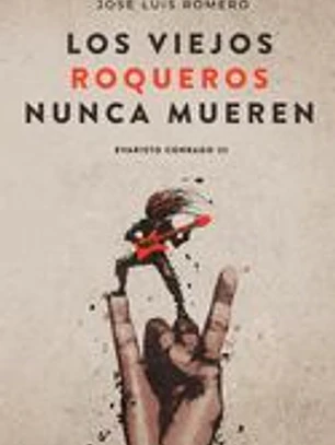 Los Viejos Roqueros Nunca Mueren: Evaristo Conrado III