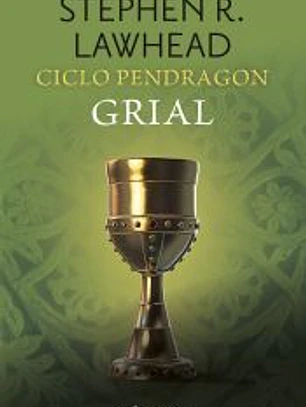 Ciclo Pendragon nº 05/06 Grial