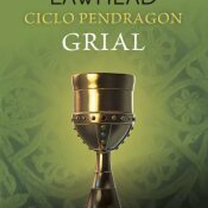 Ciclo Pendragon nº 05/06 Grial 1