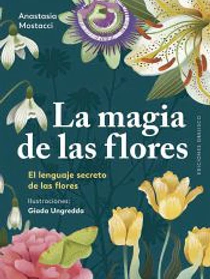 La magia de las flores
