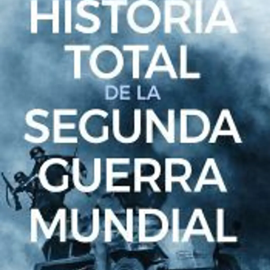 Historia total de la segunda guerra mundial 1