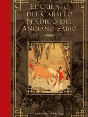 El cuento del caballo perdido del anciano sabio