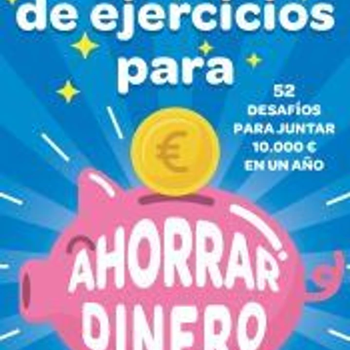 CUADERNO DE EJERCICIOS PARA AHORRAR DINERO 1