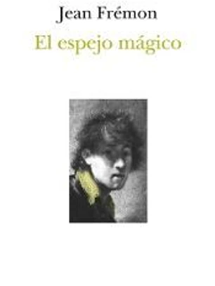 El espejo mágico