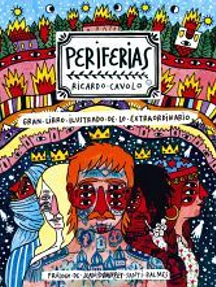 Periferias: Gran libro ilustrado de lo extraordinario