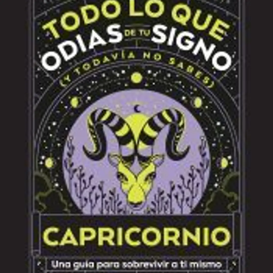 Capricornio: Todo lo que odias de tu signo y todavía no sabes 1