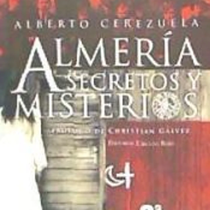 Almería, secretos y misterios 1