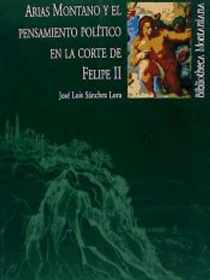 ARIAS MONTANO Y EL PENSAMIENTO POLITICO
