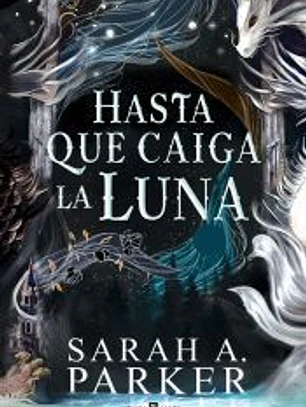 Hasta que caiga la luna (La caída lunar 1)