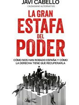 La gran estafa del poder