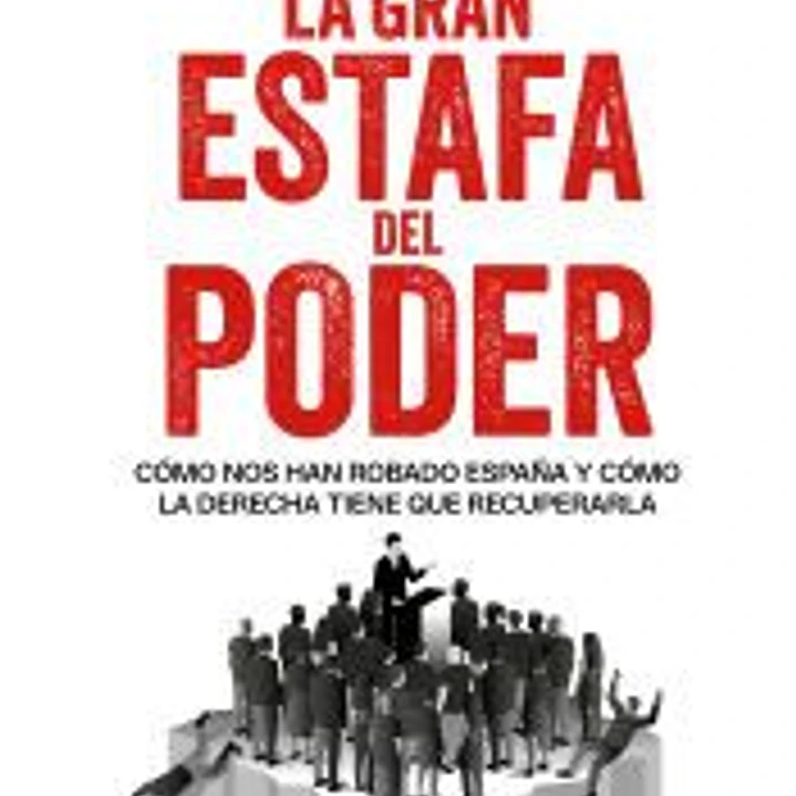 La gran estafa del poder 1