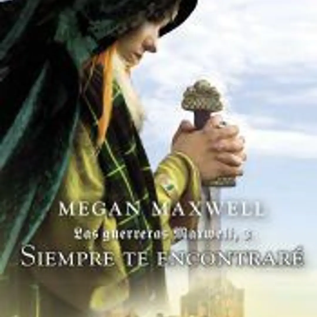 SIEMPRE TE ENCONTRARE: LAS GUERRERAS MAXWELL 3. RUSTICA 1