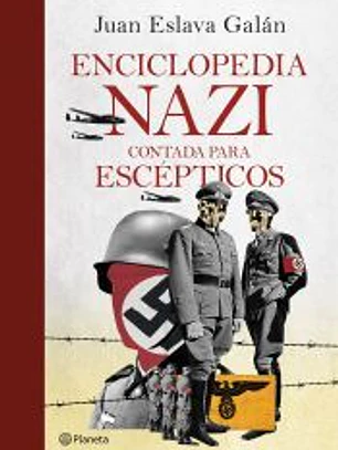 ENCICLOPEDIA NAZI CONTADA PARA ESCÉPTICOS