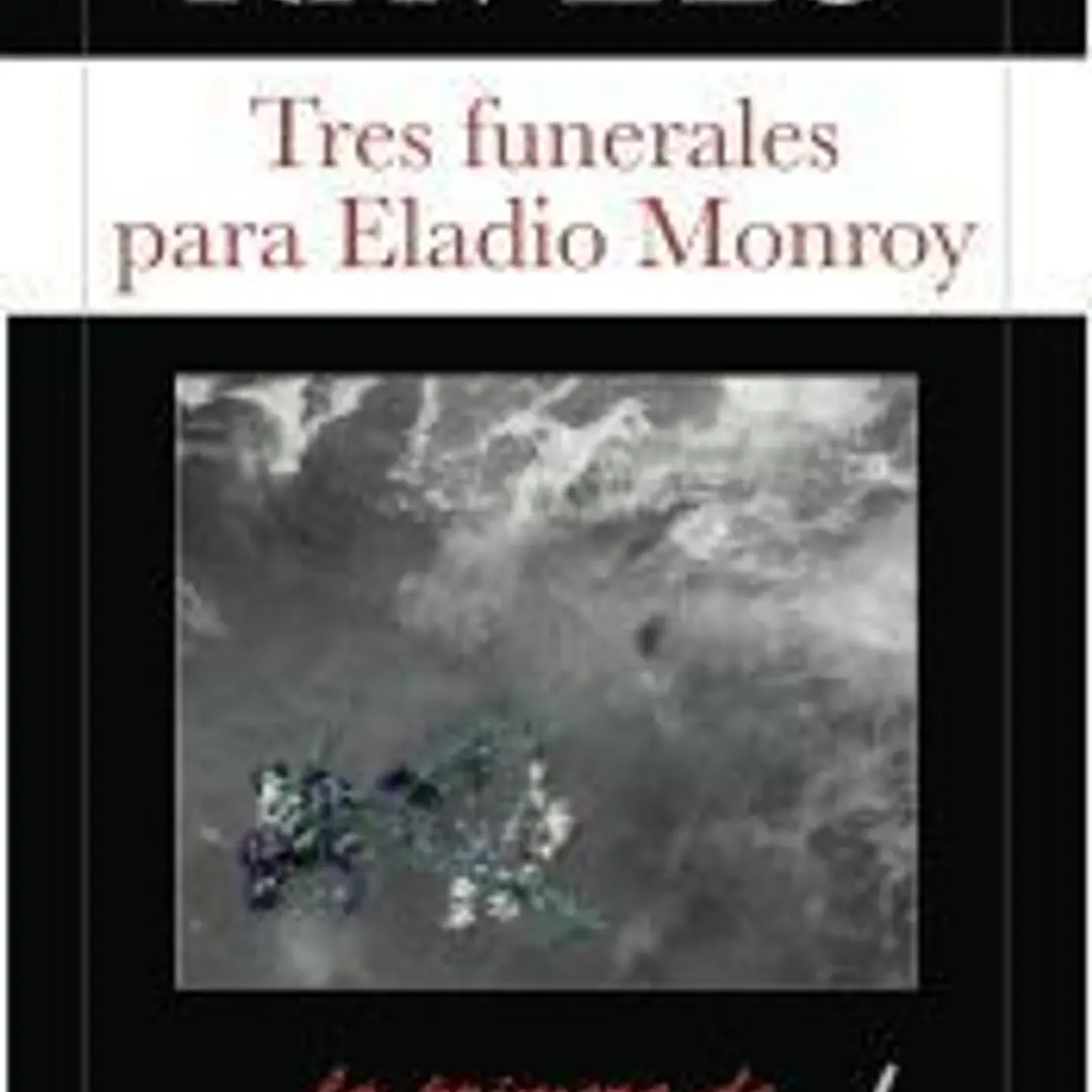 Tres funerales para Eladio Monroy 1