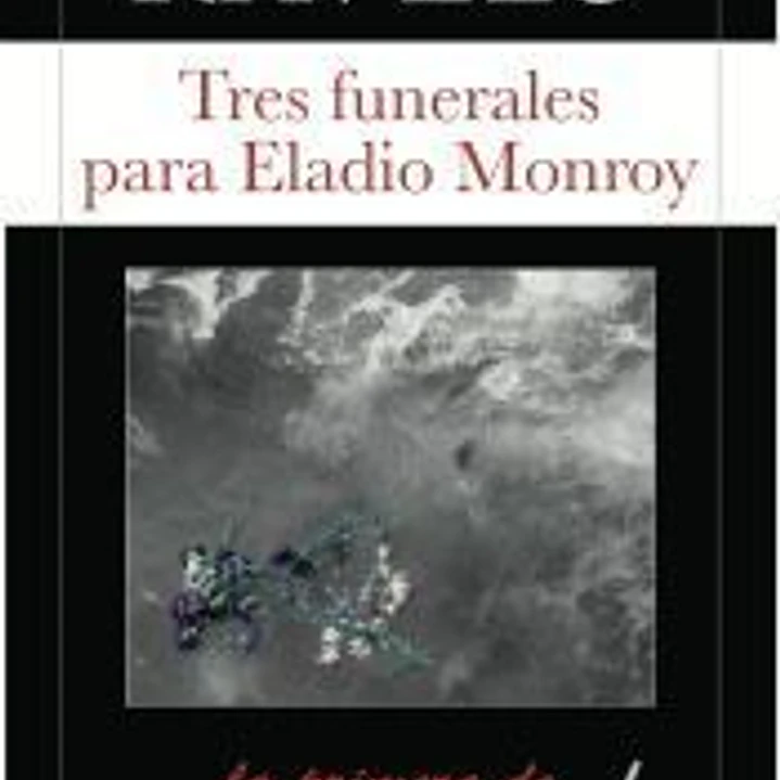 Tres funerales para Eladio Monroy 1
