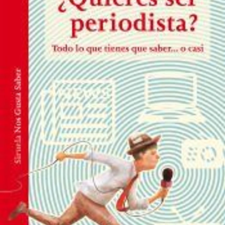 ¿Quieres ser periodista? 1