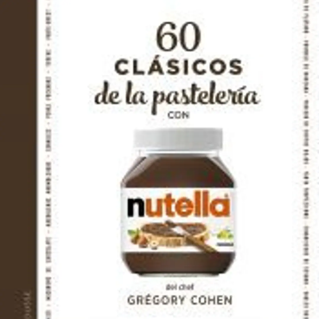 60 clásicos de la pastelería con NUTELLA® 1