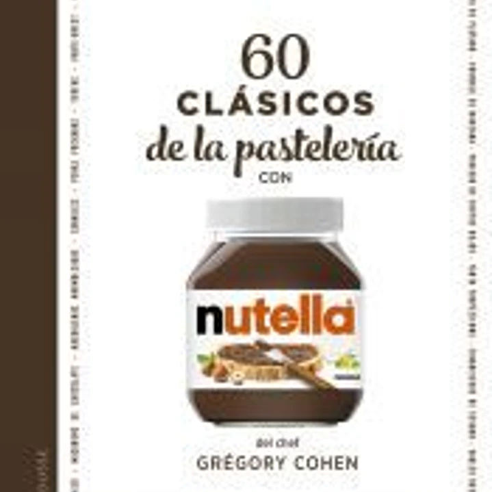 60 clásicos de la pastelería con NUTELLA® 1
