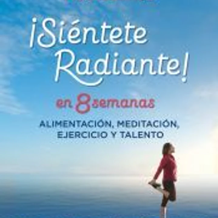SIENTETE RADIANTE EN 8 SEMANAS 1