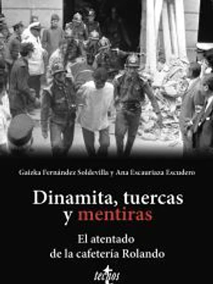 Dinamita, tuercas y mentiras