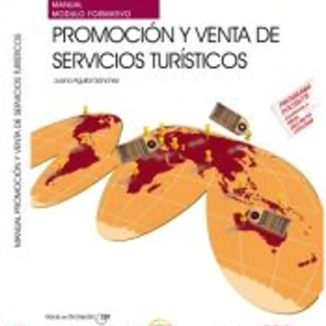 Manual. Promoción y venta de servicios turísticos (MF0266_3). Certificados de profesionalidad. Venta de productos y servicios turísticos (HOTG0208) 1