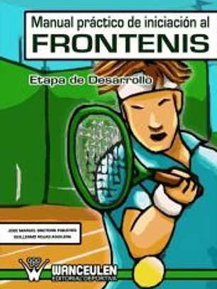 Manual práctico de iniciación al Frontenis. Etapa de Desarrollo