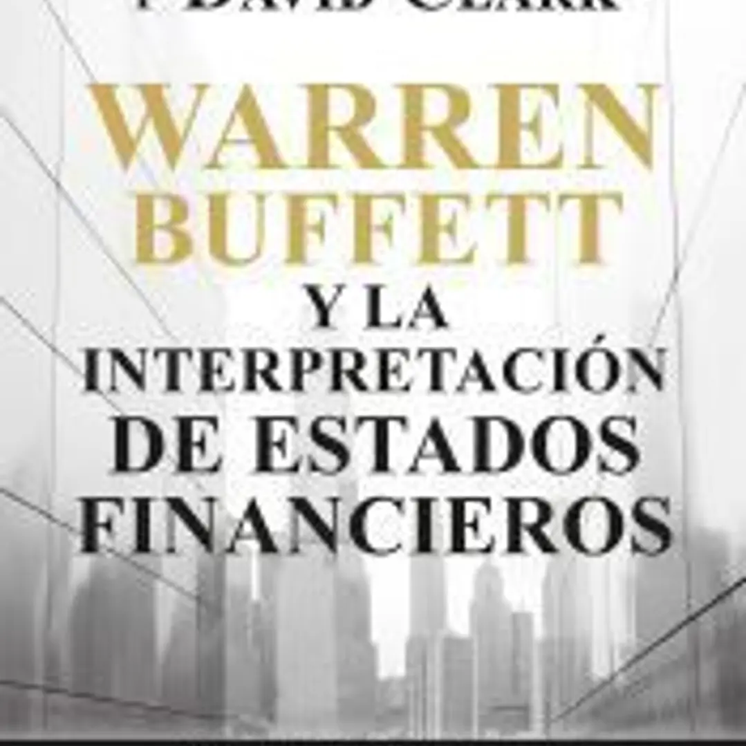 Warren Buffett y la interpretación de estados financieros 1