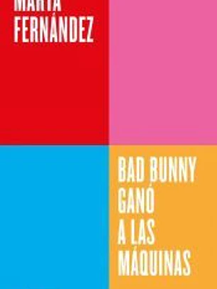Bad Bunny ganó a las máquinas
