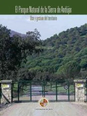 El Parque Natural de la Sierra de Andújar: uso y gestión del territorio