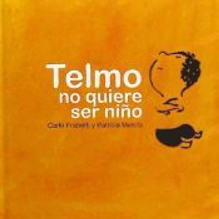 TELMO NO QUIERE SER NIÑO 1